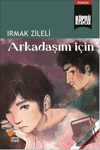 Arkadaşım İçin - Irmak Zileli - Günışığı Kitaplığı - Fiyatı - Yorumlar