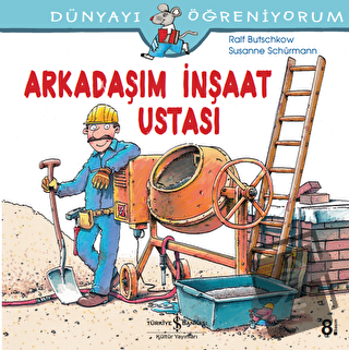 Arkadaşım İnşaat Ustası - Ralf Butschkow - İş Bankası Kültür Yayınları