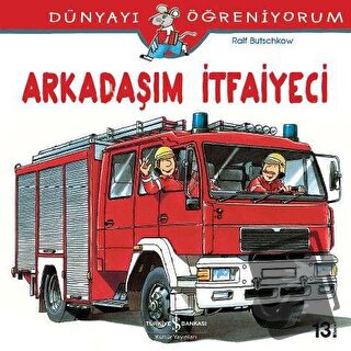 Arkadaşım İtfaiyeci - Ralf Butschkow - İş Bankası Kültür Yayınları - F