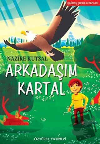 Arkadaşım Kartal - Nazire Kutsal - Özyürek Yayınları - Fiyatı - Yoruml