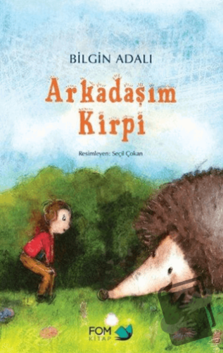 Arkadaşım Kirpi - Bilgin Adalı - FOM Kitap - Fiyatı - Yorumları - Satı