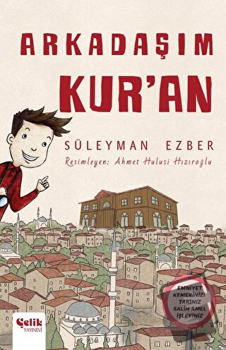 Arkadaşım Kur'an - Süleyman Ezber - Çelik Yayınevi - Fiyatı - Yorumlar