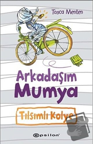 Arkadaşım Mumya - Tılsımlı Kolye (Ciltli) - Tosca Menten - Epsilon Yay