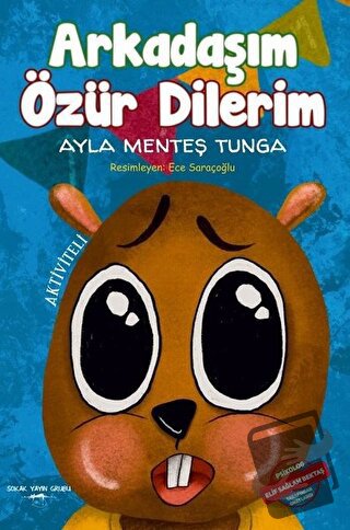 Arkadaşım Özür Dilerim - Ayla Menteş Tunga - Sokak Kitapları Yayınları