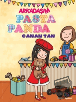 Arkadaşım Pasta Panda - Canan Tan - Doğan Egmont Yayıncılık - Fiyatı -