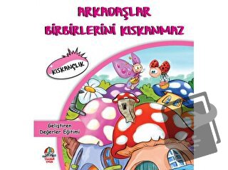 Arkadaşlar Birbirlerini Kıskanmaz - Geliştiren Değerler Eğitimi - Ciha