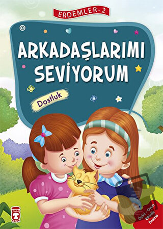 Arkadaşlarımı Seviyorum - Dostluk - Erdemler Serisi 2 - Mehmet Zeki Ay