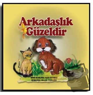 Arkadaşlık Güzeldir - Naide Duymaz - Pina Kitap - Fiyatı - Yorumları -