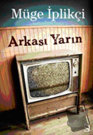 Arkası Yarın - Müge İplikçi - Everest Yayınları - Fiyatı - Yorumları -