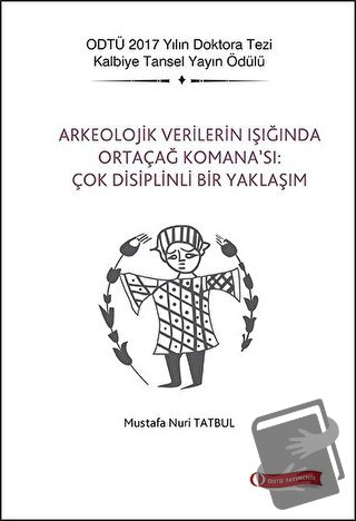 Arkeolojik Verilerin Işığında Ortaçağ Komana’sı: Çok Disiplinli Bir Ya