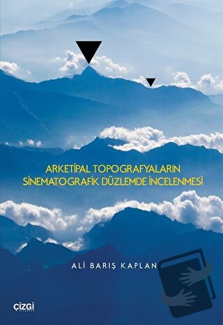 Arketipal Topografyaların Sinematografik Düzlemde İncelenmesi - Ali Ba