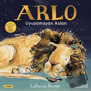 Arlo Uyuyamayan Aslan - Catherine Rayner - Ketebe Çocuk - Fiyatı - Yor