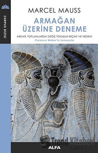 Armağan Üzerine Deneme - Marcel Mauss - Alfa Yayınları - Fiyatı - Yoru