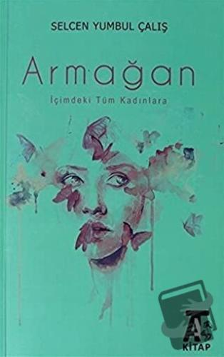 Armağan - Selcen Yumbul Çalış - Kitap At Yayınları - Fiyatı - Yorumlar