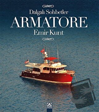 Armatore - Dalgalı Sohbetler - Emir Kunt - Altın Kitaplar - Fiyatı - Y