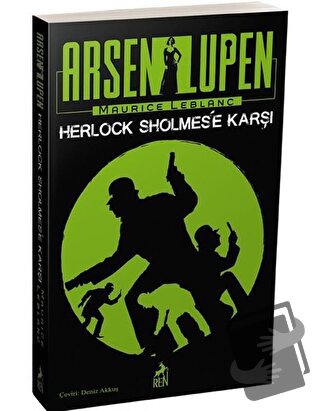 Arsen Lüpen - Herlock Sholmes’e Karşı - Maurice Leblanc - Ren Kitap - 