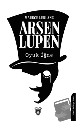 Arsen Lupen Oyuk İğne - Maurice Leblanc - Dorlion Yayınları - Fiyatı -