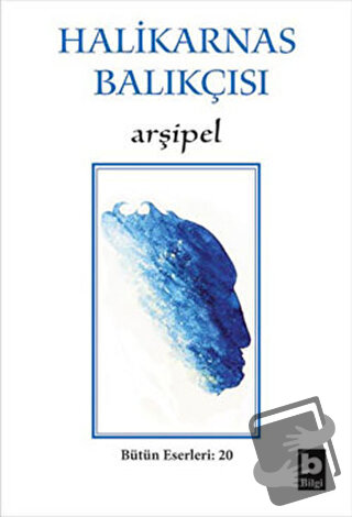 Arşipel - Cevat Şakir Kabaağaçlı (Halikarnas Balıkçısı) - Bilgi Yayıne