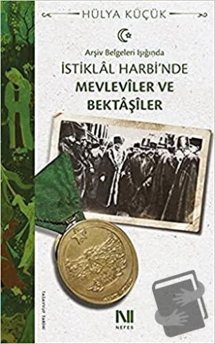 Arşiv Belgeleri Işığında İstiklal Harbi'nde Mevleviler ve Bektaşiler -