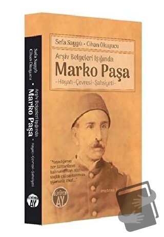 Arşiv Belgeleri Işığında Marko Paşa - Cihan Okuyucu - Büyüyen Ay Yayın