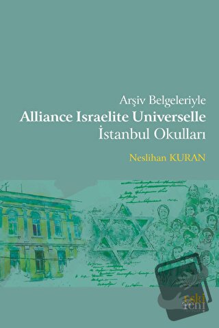 Arşiv Belgeleriyle Alliance Israelite Universelle İstanbul Okulları - 