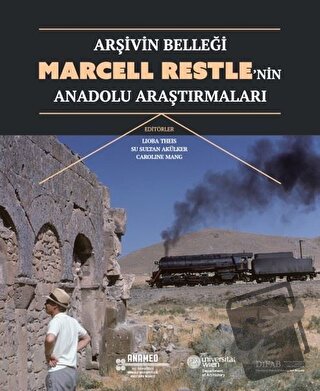 Arşivin Belleği: Marcell Restle’nin Anadolu Araştırmaları - Birgitt Bo