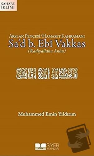 Arslan Pençesi / Hamaset Kahramanı Sa'd B. Ebi Vakkas (r.a.) - Muhamme