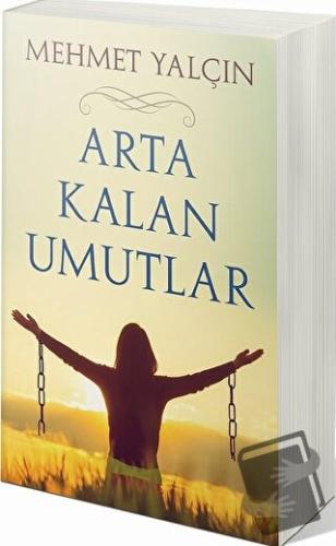 Arta Kalan Umutlar - Mehmet Yalçın - Cinius Yayınları - Fiyatı - Yorum