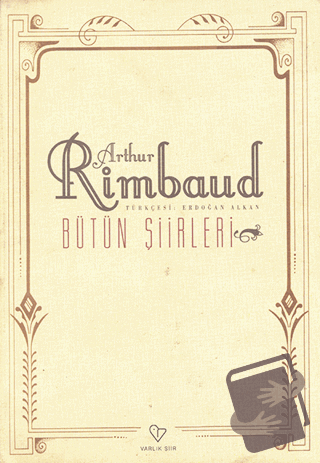 Arthur Rimbaud Bütün Şiirleri - Arthur Rimbaud - Varlık Yayınları - Fi