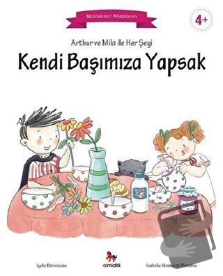 Arthur ve Mila ile Her Şeyi Kendi Başımıza Yapsak - Lydie Barusseau - 