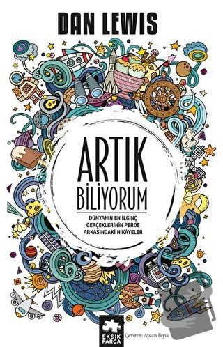 Artık Biliyorum - Dan Lewis - Eksik Parça Yayınları - Fiyatı - Yorumla