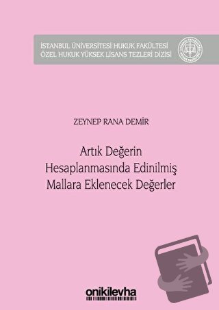 Artık Değerin Hesaplanmasında Edinilmiş Mallara Eklenecek Değerler (Ci