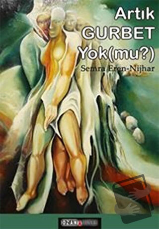 Artık Gurbet Yok (mu?) - Semra Eren - Nijhar - Ozan Yayıncılık - Fiyat