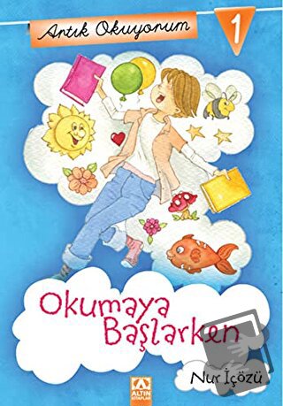 Artık Okuyorum 1: Okumaya Başlarken - Nur İçözü - Altın Kitaplar - Fiy