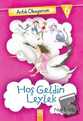 Artık Okuyorum 6 Hoş Geldin Leylek - Nur İçözü - Altın Kitaplar - Fiya