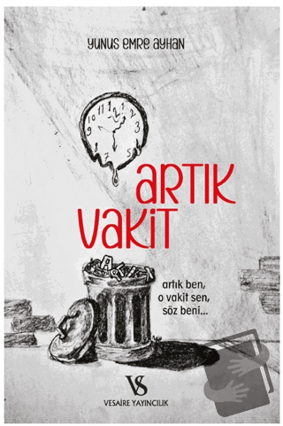 Artık Vakit - Yunus Emre Ayhan - Vesaire Yayıncılık - Fiyatı - Yorumla