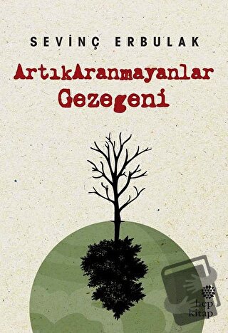 Artıkaranmayanlar Gezegeni - Sevinç Erbulak - Hep Kitap - Fiyatı - Yor