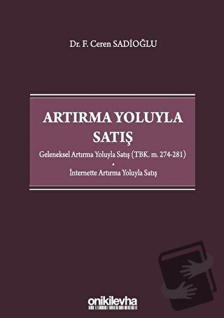 Artırma Yoluyla Satış - F. Ceren Sadioğlu - On İki Levha Yayınları - F