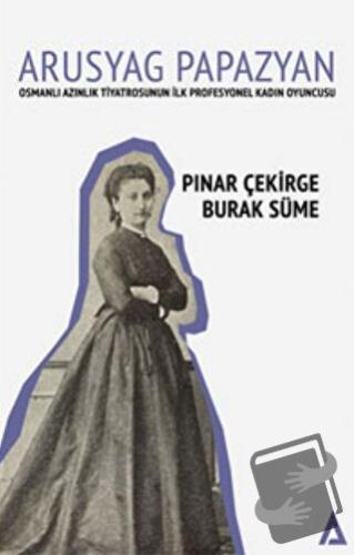 Arusyag Papazyan - Pınar Çekirge - Kanon Kitap - Fiyatı - Yorumları - 