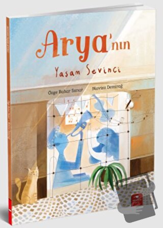 Arya'nın Yaşam Sevinci - Özge Bahar Sunar - Redhouse Kidz Yayınları - 