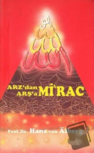 Arz'dan Arşa'a - Mirac 3 - Hans Von Aiberg - Alem Yayınları - Fiyatı -