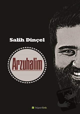 Arzuhalim - Salih Dinçel - Hiperlink Yayınları - Fiyatı - Yorumları - 