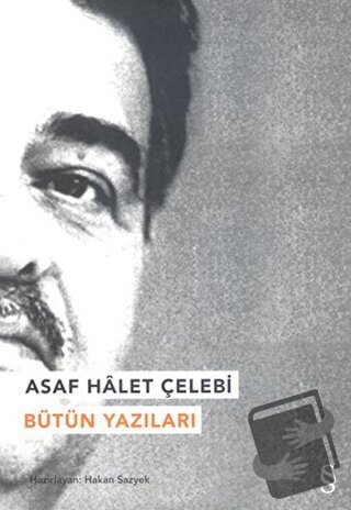 Asaf Halet Çelebi - Bütün Yazıları - Asaf Halet Çelebi - Everest Yayın