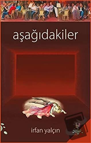 Aşağıdakiler - İrfan Yalçın - h2o Kitap - Fiyatı - Yorumları - Satın A