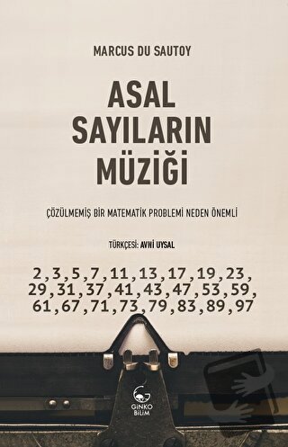 Asal Sayıların Müziği - Çözülmemiş Bir Matematik Problemi Neden Önemli