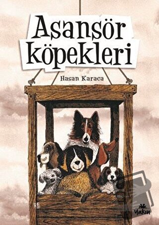 Asansör Köpekleri - Hasan Karaca - Yakın Kitabevi - Fiyatı - Yorumları