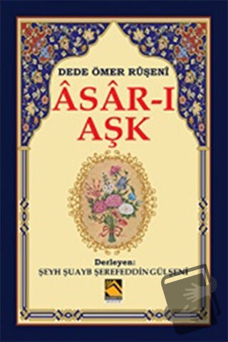 Asar-ı Aşk - Dede Ömer Ruşeni - Buhara Yayınları - Fiyatı - Yorumları 