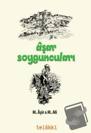 Aşar Soyguncuları - M. Ali - Telakki Yayınları - Fiyatı - Yorumları - 