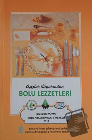 Aşçılar Diyarından Bolu Lezzetleri (Ciltli) - Kolektif - Bolu Belediye