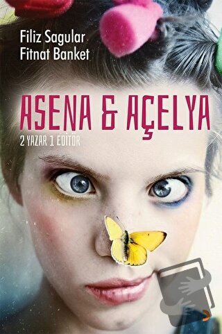 Asena ve Açelya 2 Yazar 1 Editör - Filiz Sagular - Cinius Yayınları - 